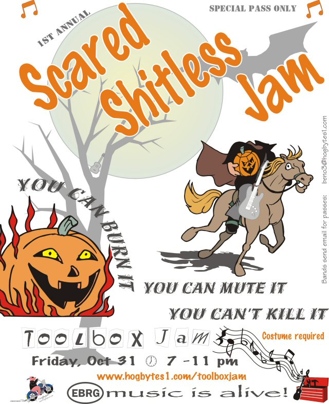 Poster art: Toolbox Jam, First Annual Scared Shitless Jam, 10/31/08, Special Pass Only. You can mute it; You can burn it; You can't kill it. E-burg music is alive.